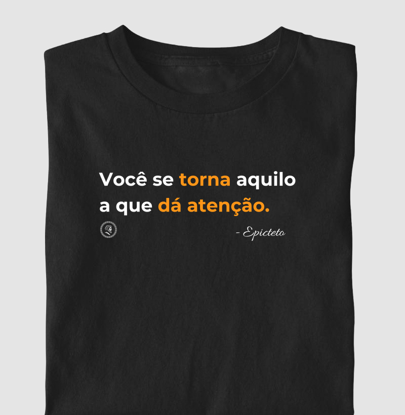 Camiseta Filosofia Estoicismo de Epicteto "Você se torna"