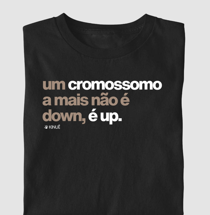 Um cromossomo a mais não é down, é UP - Síndrome de Down