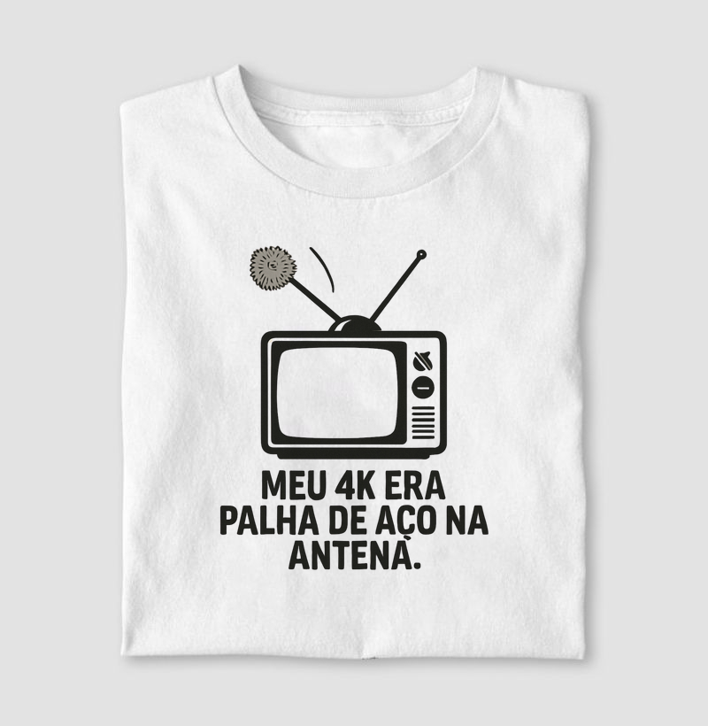 Camiseta Meu 4k