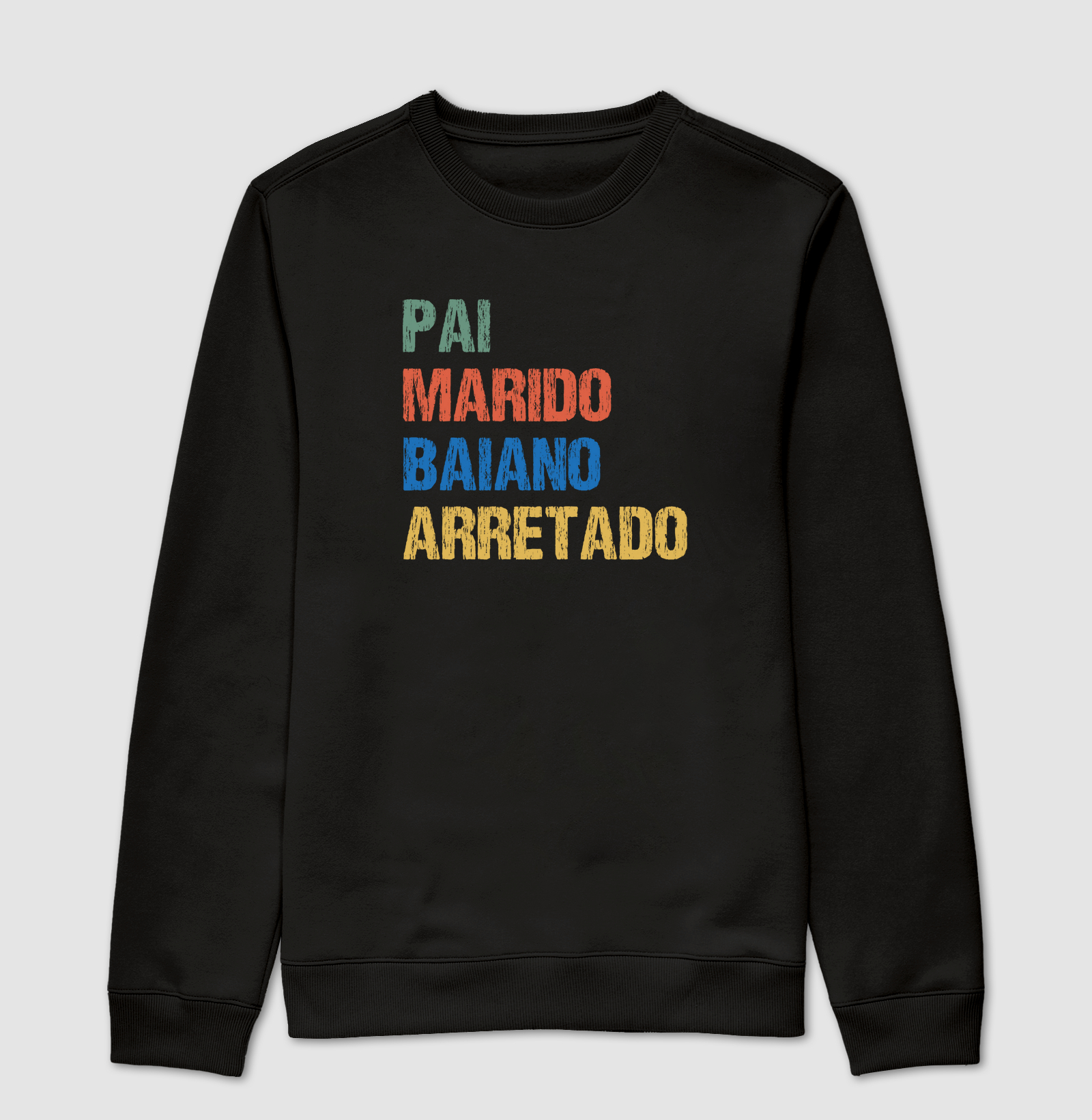 Pai | Marido | Baiano | Arretado