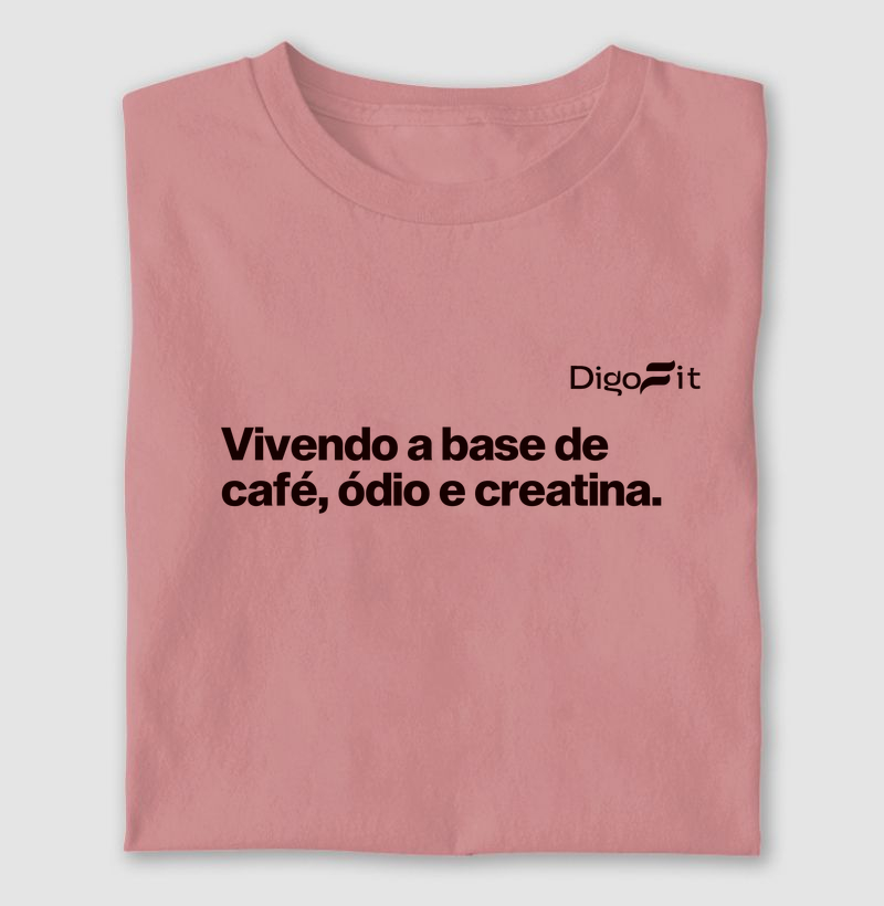 CAMISETA ACADEMIA CAFÉ ÓDIO E CREATINA