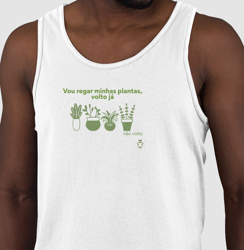 Vou regar minhas plantas, já volto