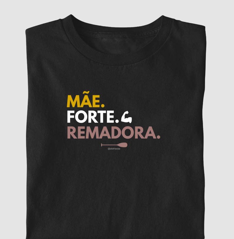 Mãe. Forte. Remadora.