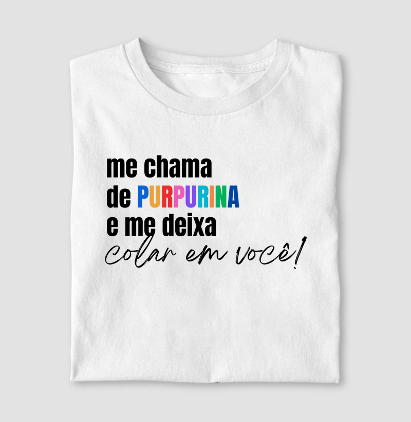 Camiseta Me Chama de purpurina