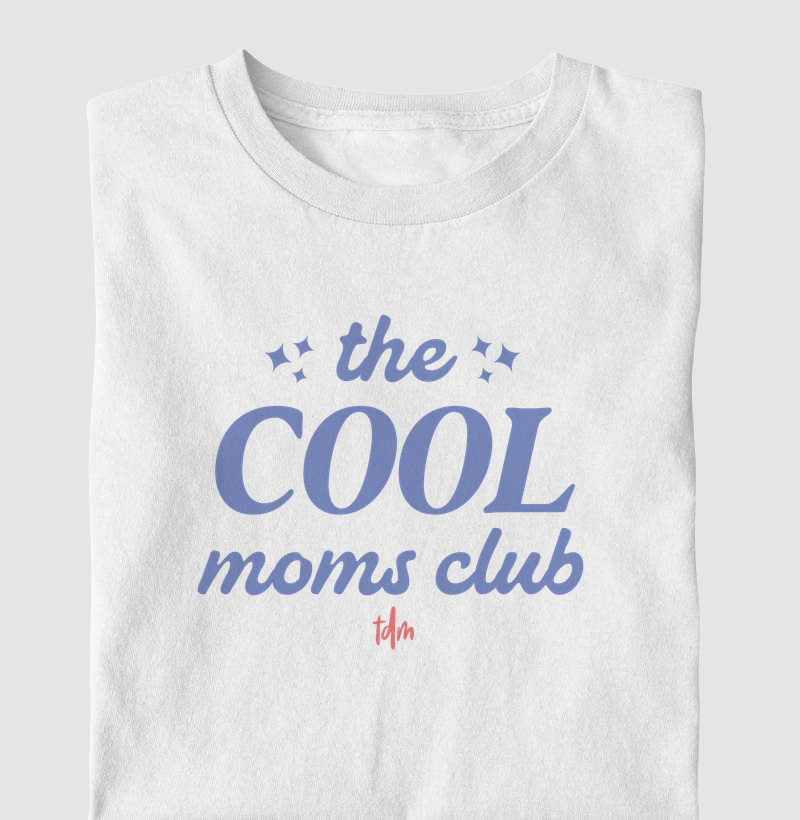 Moms Club - Cool (Legais)