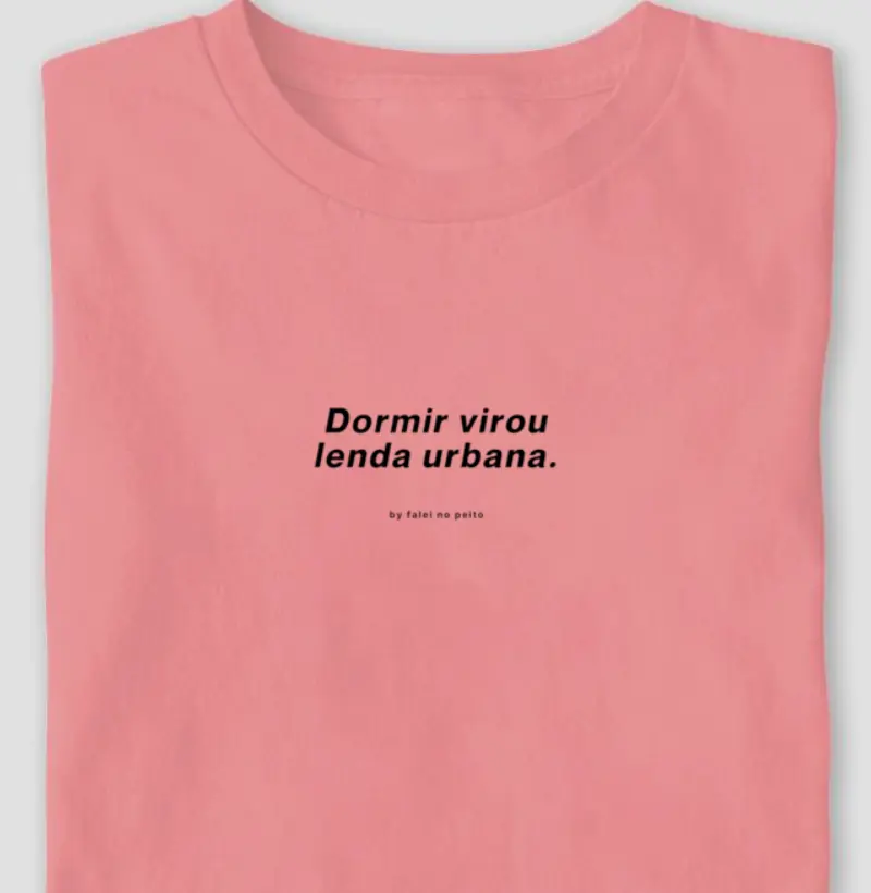 Dormir virou lenda urbana.