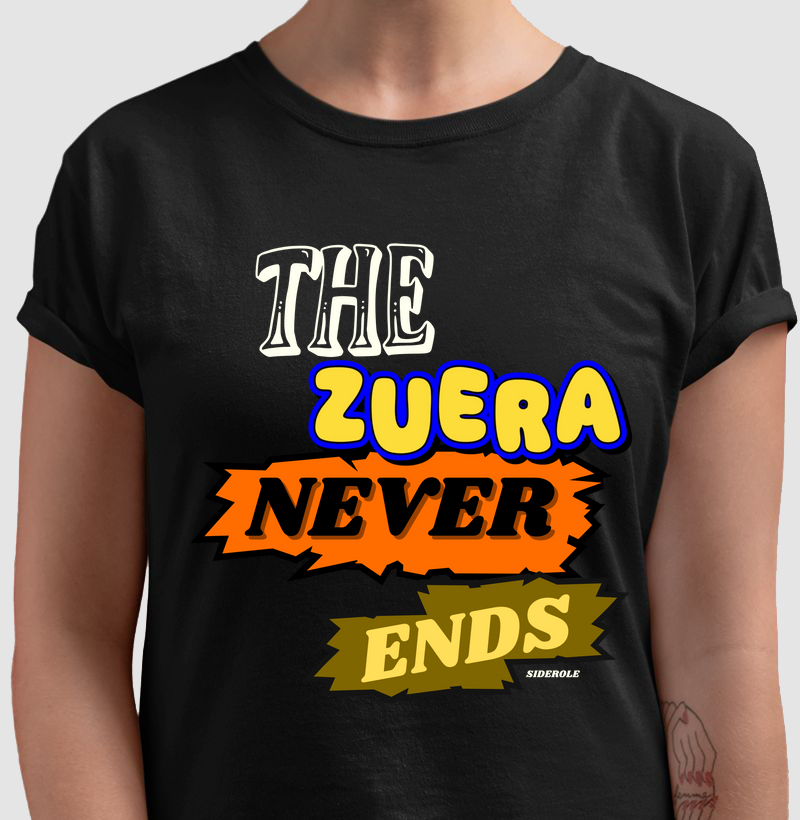 Camiseta The Zuera Never Ends