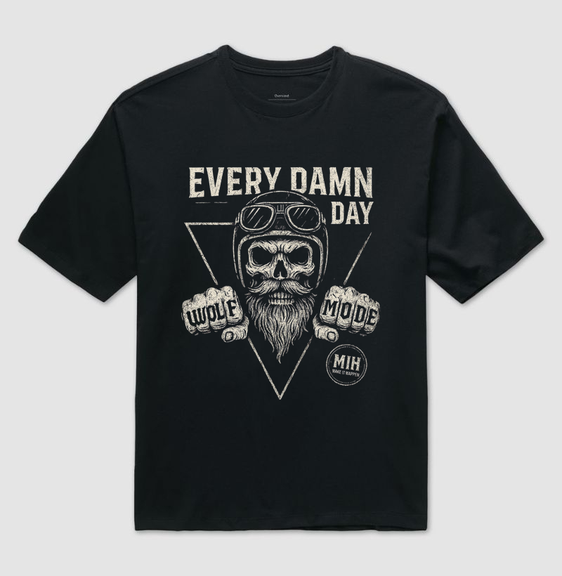 WOLF MODE – EVERY DAMN DAY