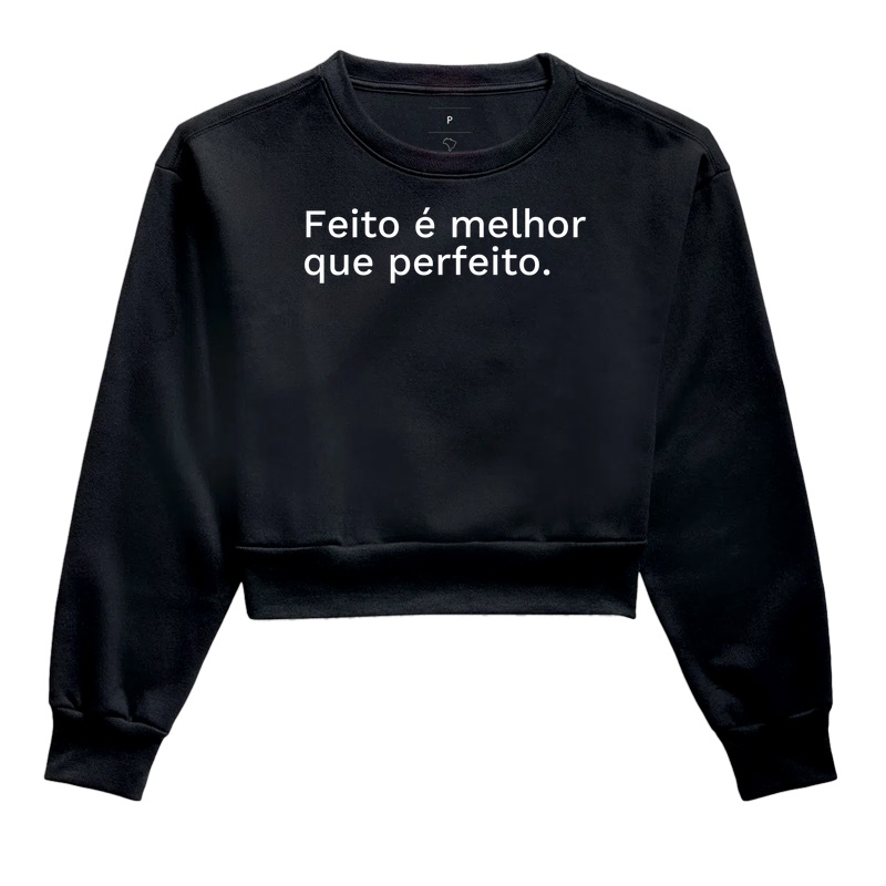 Feito é melhor que perfeito.