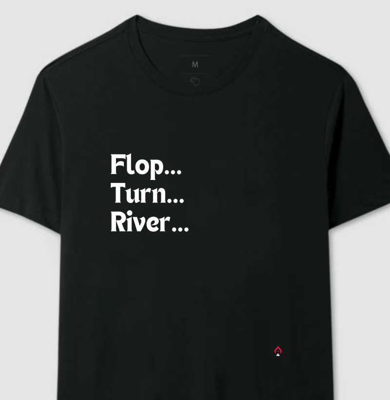 Camiseta "Flop, Turn, River"