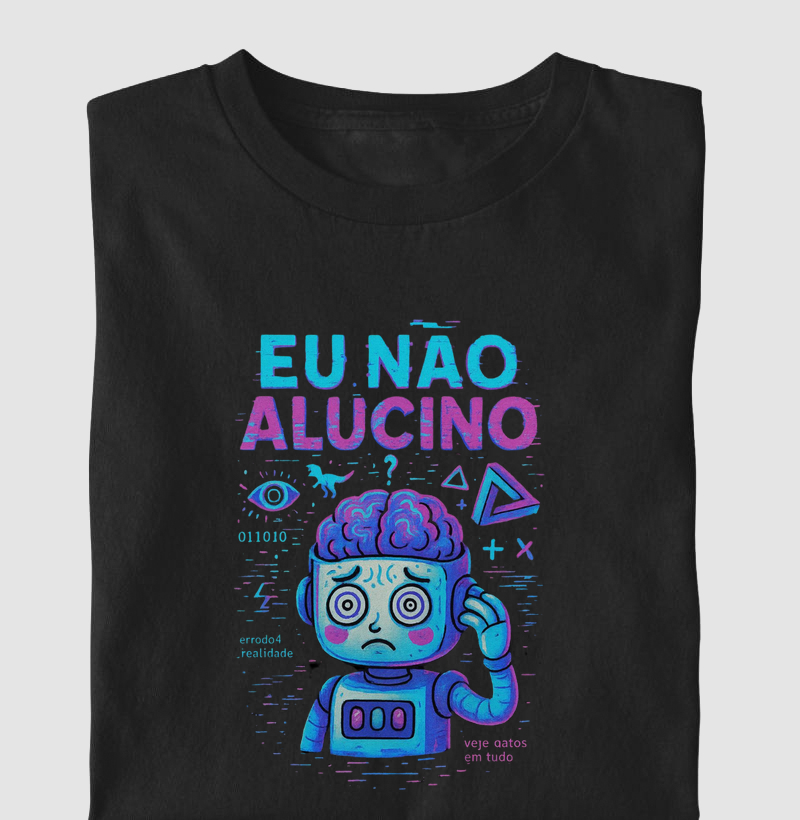 Eu não alucino
