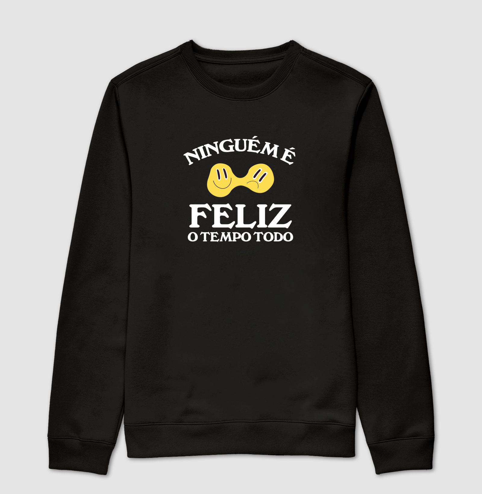 Ninguém é Feliz o Tempo Todo