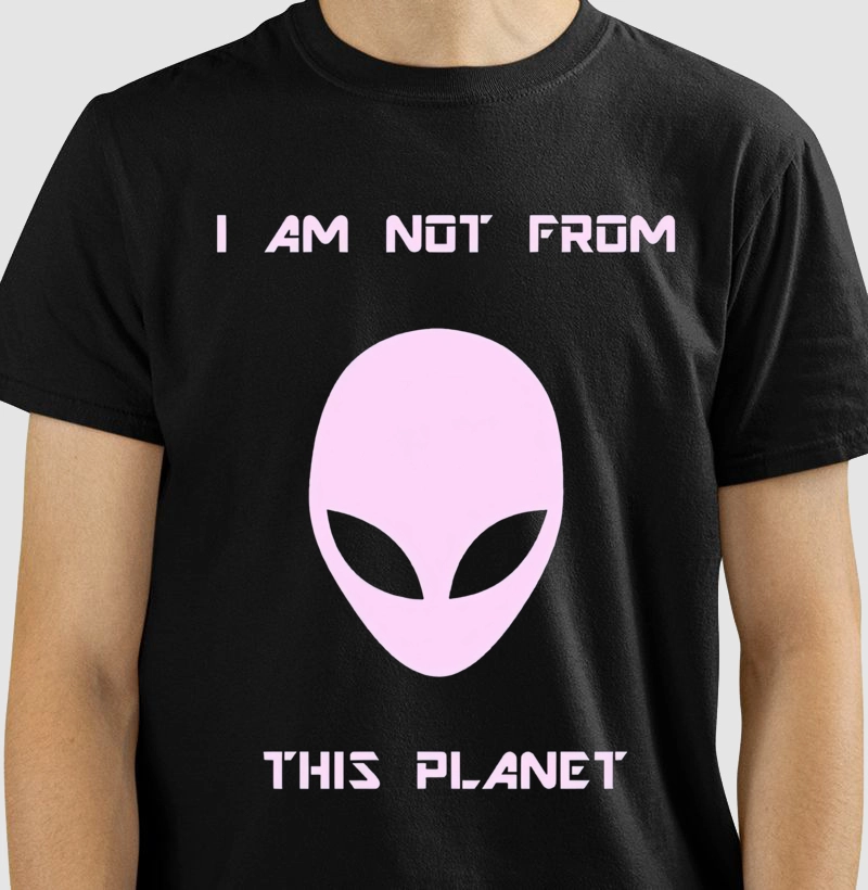 I am not from this planet