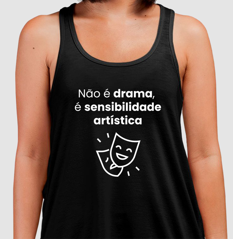 Não é Drama, é Sensibilidade Artística