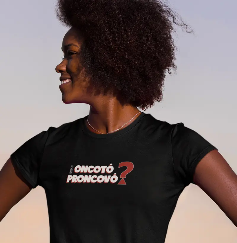T-Shirt Feminina Preta - Oncotô Proncovô