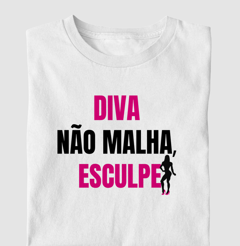 Diva Não Malha, Esculpe