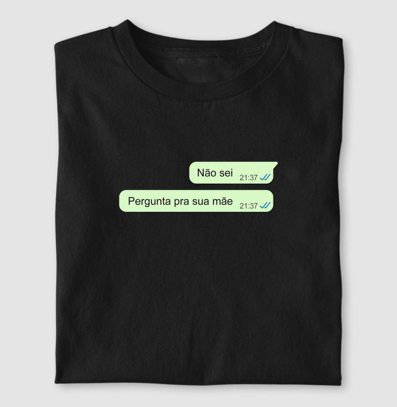 Pergunta pra sua mãe (whatsapp)
