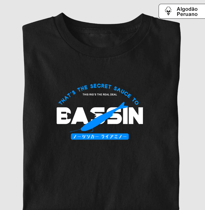 that’s the secret sauce to bassin’