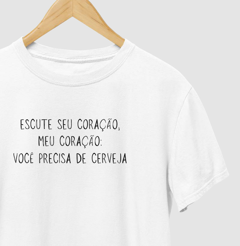 Escute o seu coração, meu coração: você precisa de cerveja.