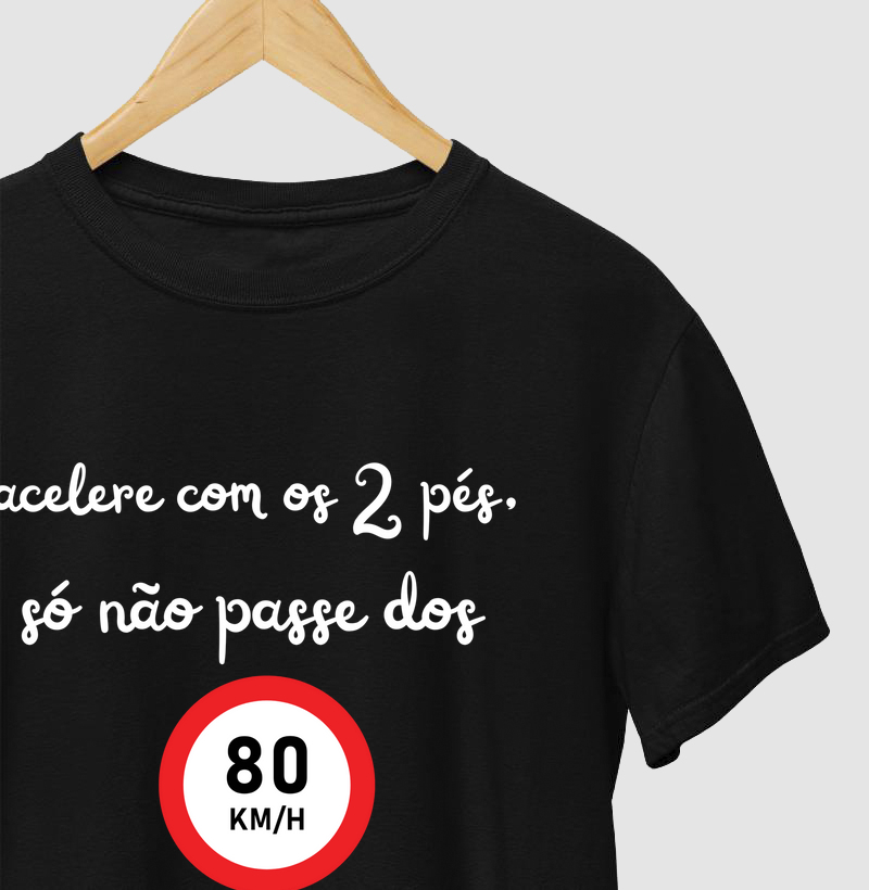 Acelere com os 2 pés, só não passe dos 80Km