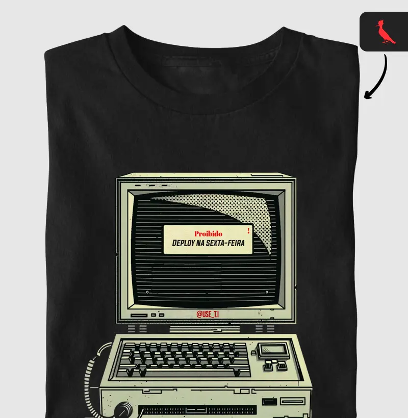 Camiseta Proibido deploy na sexta-feira T.I