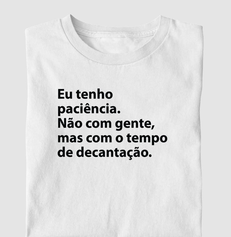 Eu tenho paciência...