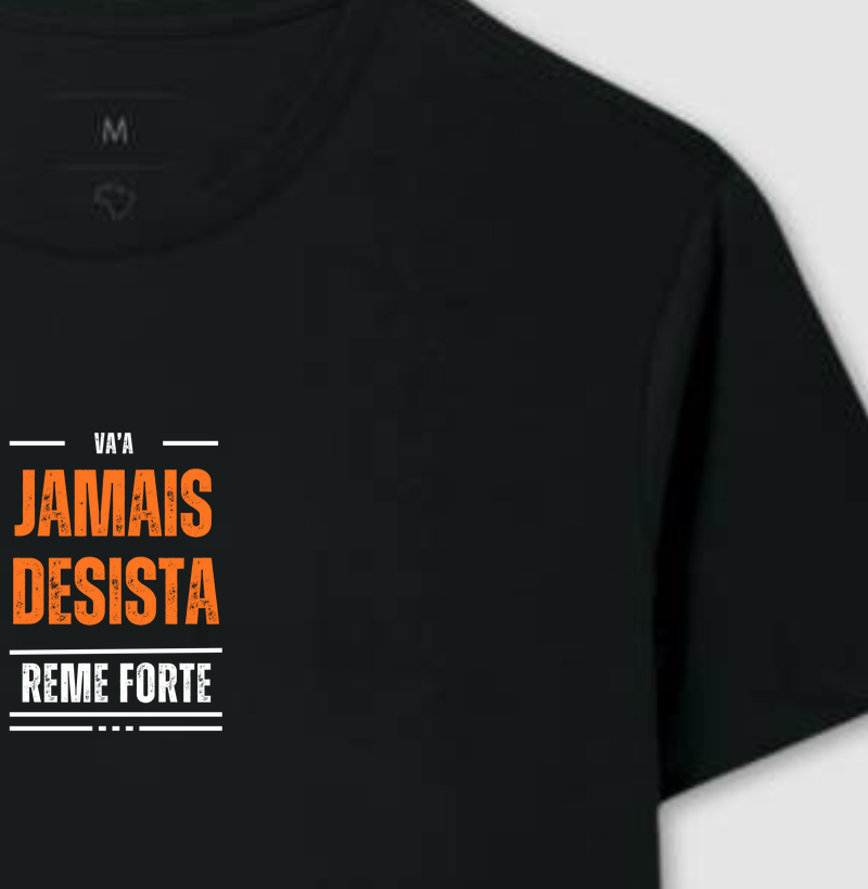 Jamais desista! Reme forte