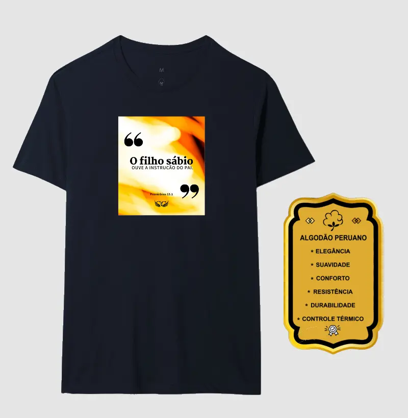 Camiseta Personalizada O filho sábio ouve a instrução do pai. Pv 13.1