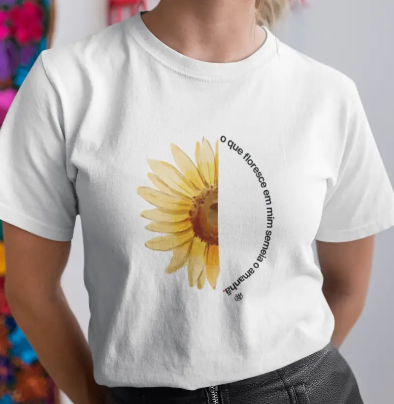 O que floresce em mim semeia o amanhã