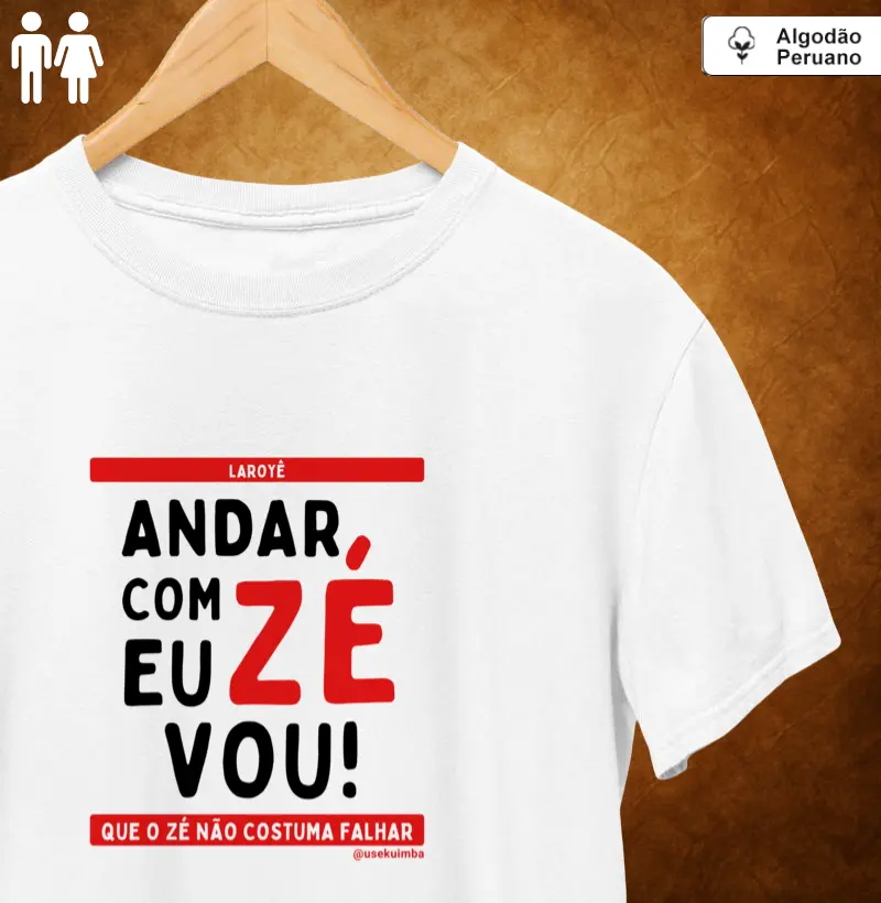 Andar com Zé eu vou! Que o Zé não costuma falhar.