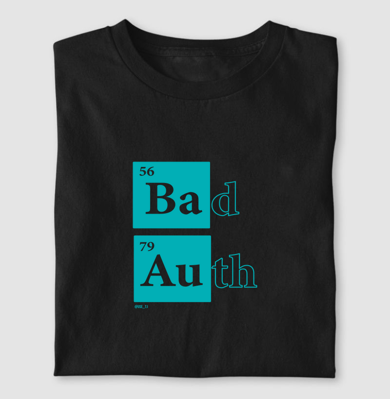 ˜Bad Auth˜ T.I