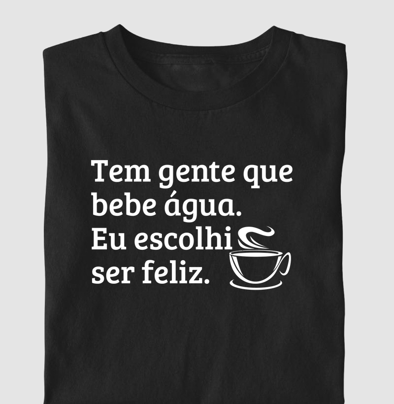 Eu escolhi ser feliz