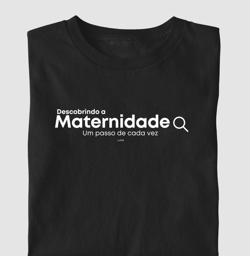 Camiseta Adulto Feminina - Descobrindo a Maternidade