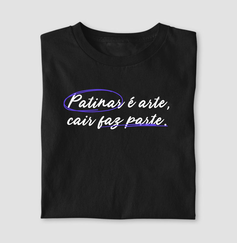 Patinar é arte, cair faz parte.