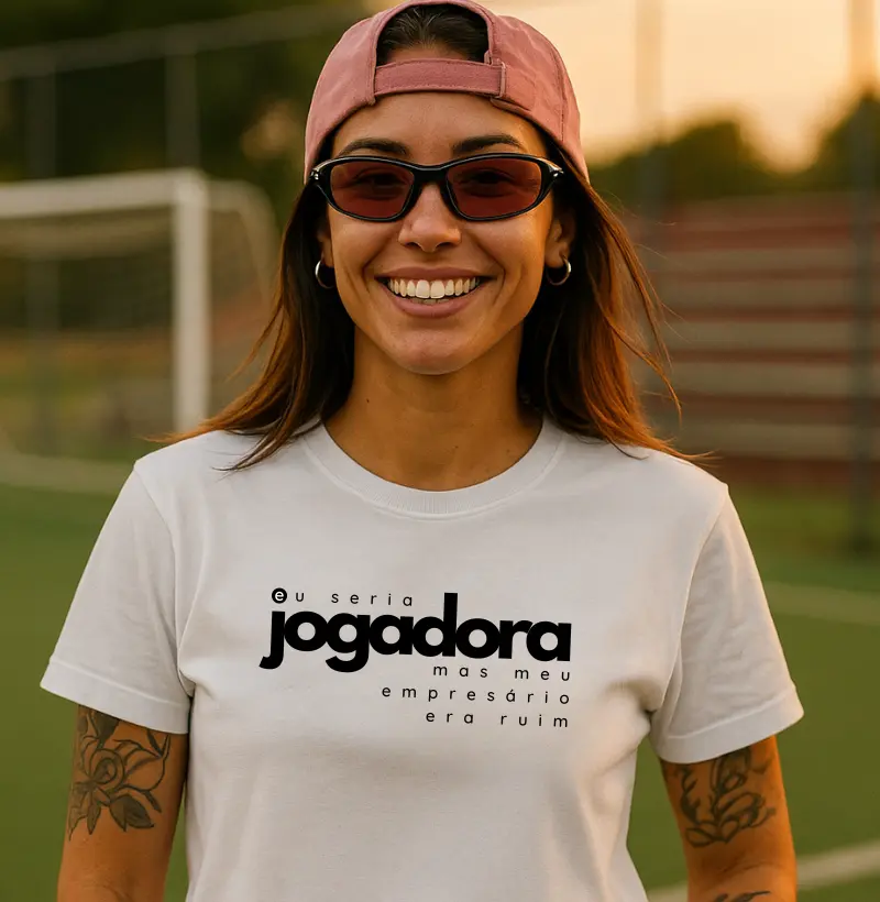 Eu seria jogadora