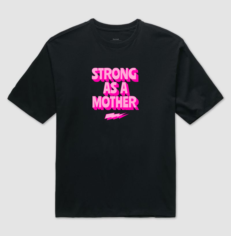 Strong as a mother