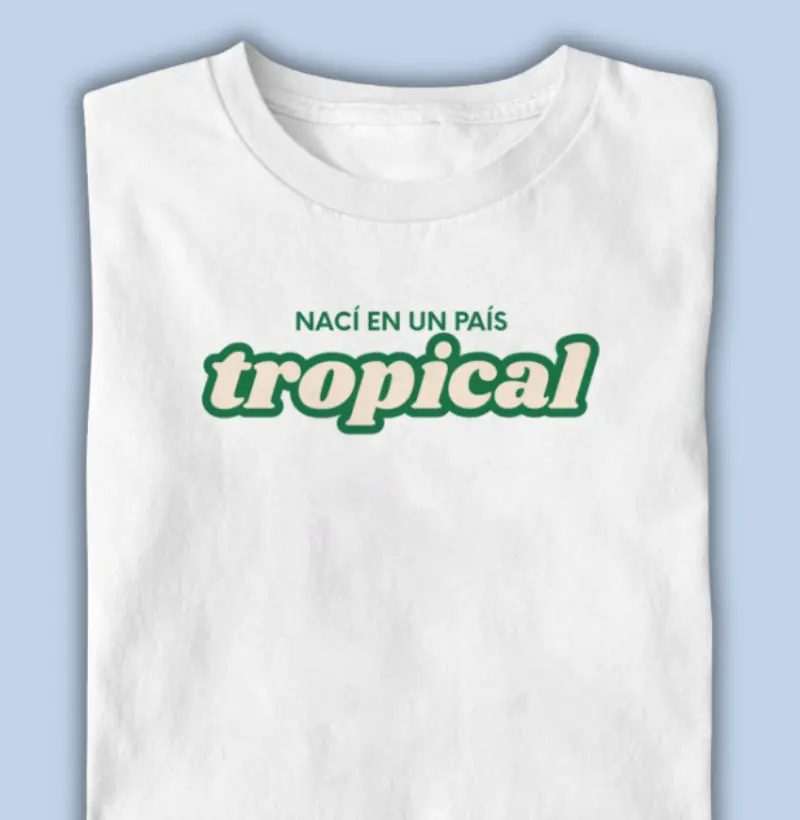 nací en un país tropical