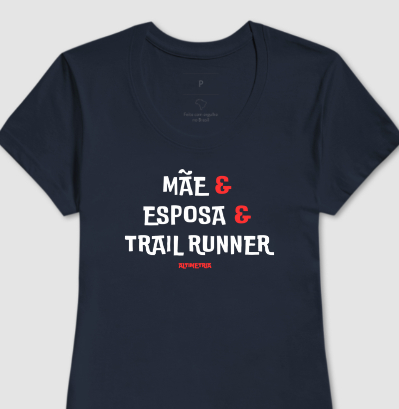 Mãe &  Esposa & Trail Runner