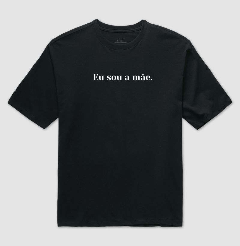 Eu sou a mãe.