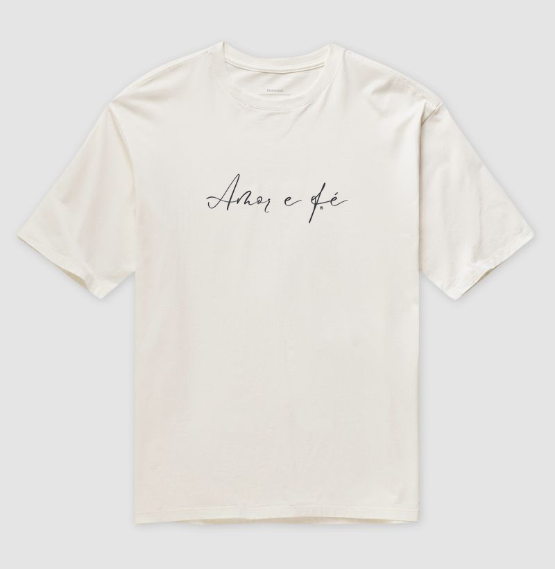 Camiseta Oversized Amor e fé