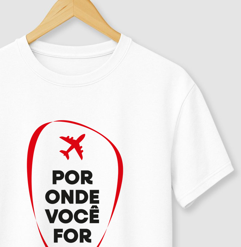 Por onde você for...