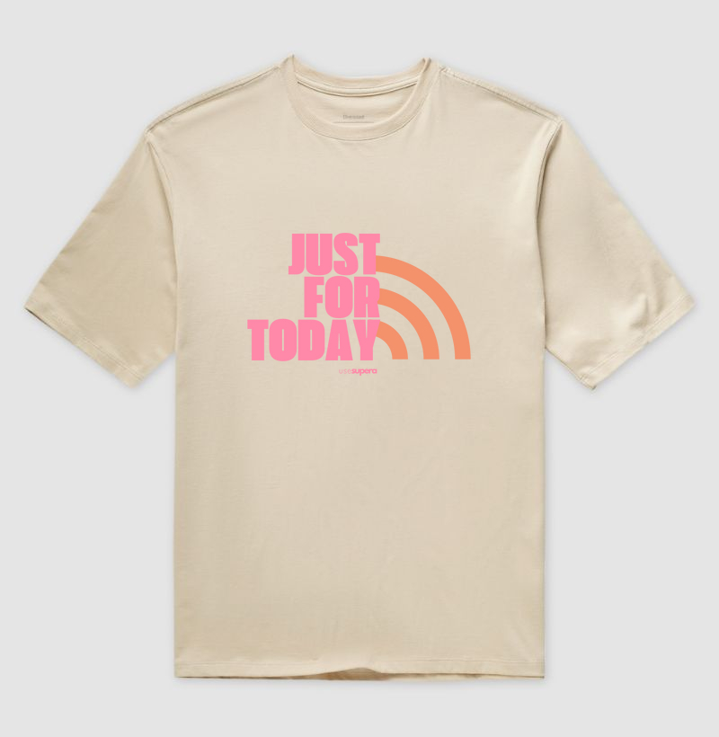 Oversized "Just For Today'
