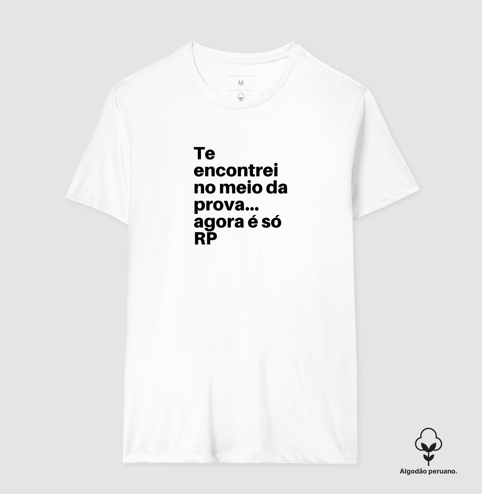 Te encontrei no meio da prova... agora é só RP.