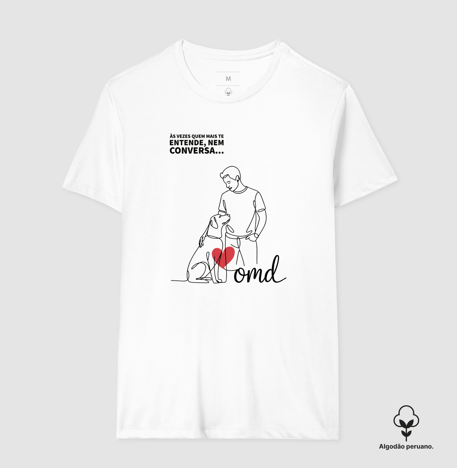 Camiseta Algodão Peruano Quem mais te entende