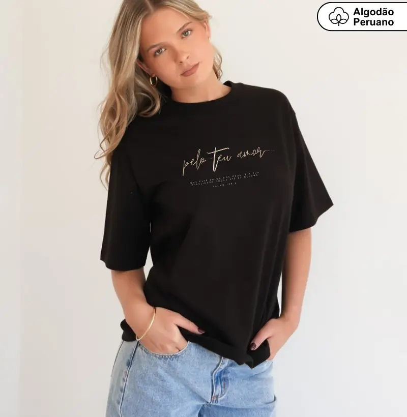 TSHIRT PELO TEU AMOR