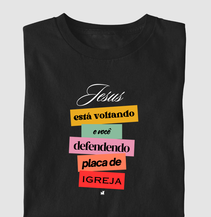 Jesus Voltando e você defendendo placa de igreja