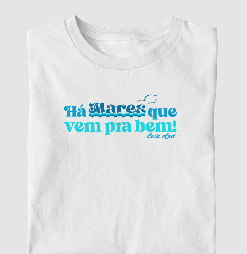 Camiseta Há mares que vem pra bem