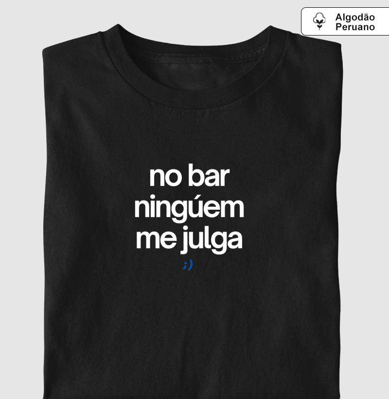 no bar ninguém me julga
