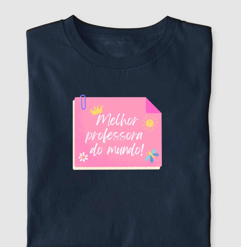 Camiseta Feminina 'Melhor Professora do Mundo!'