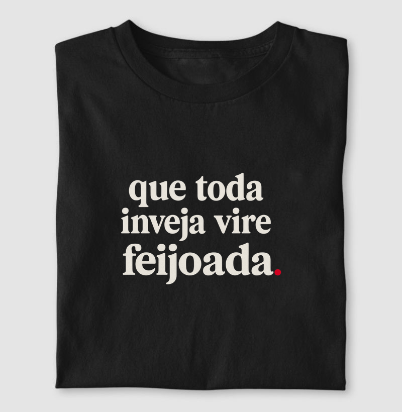 Que Inveja Vire Feijuca